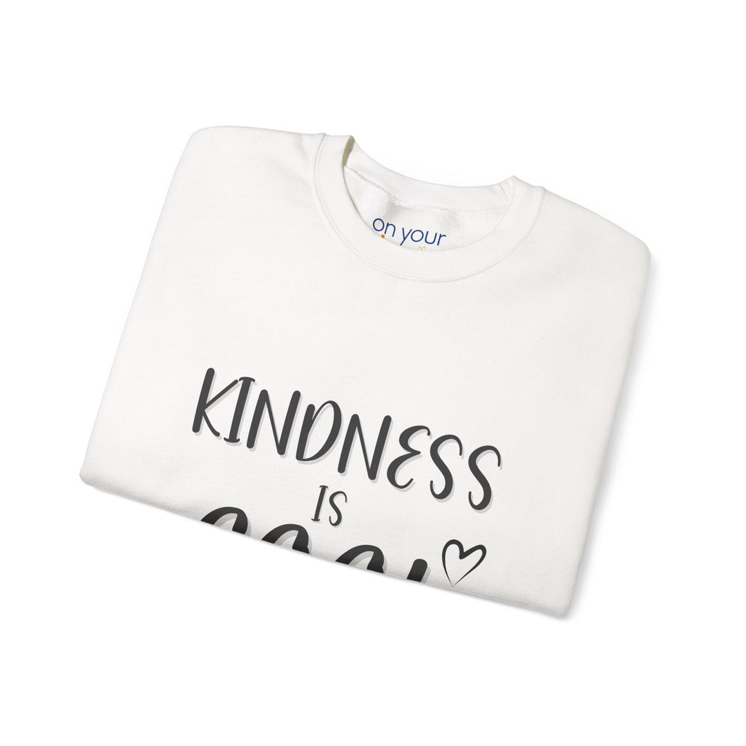 Kindness is Cool Crew Neck, Positive Vibes Uplifting Statement Shirt