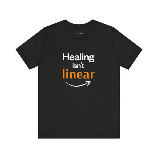 Healing Isn't Linear Tee