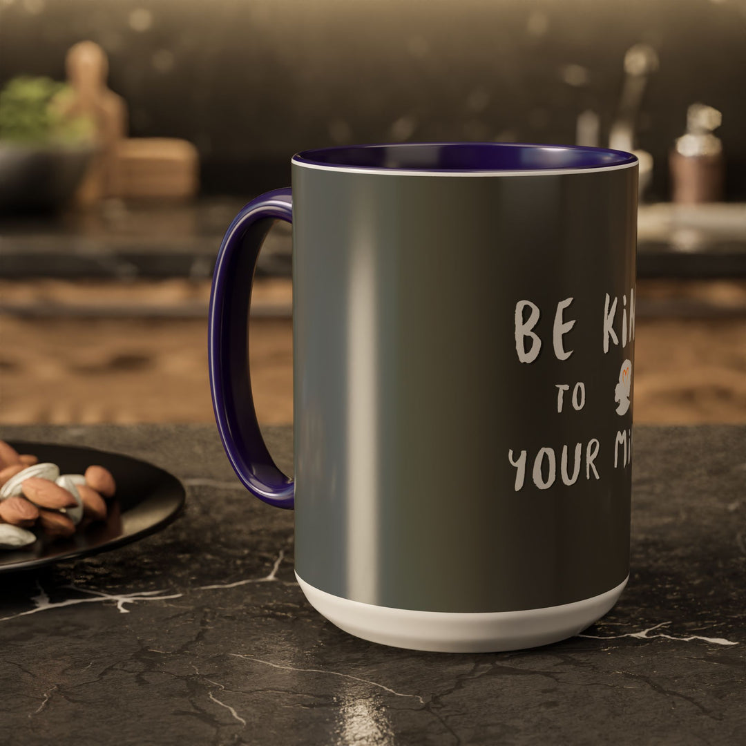 Be Kind to Your Mind – ORCA Coatings Ceramic Mug