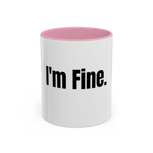 I’m Fine, ORCA Coatings Ceramic Mug