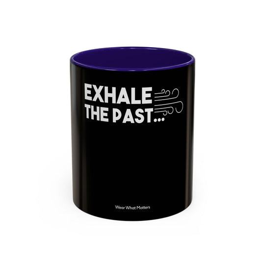 Exhale the Past, Inhale the Future – ORCA Coatings Ceramic Mug