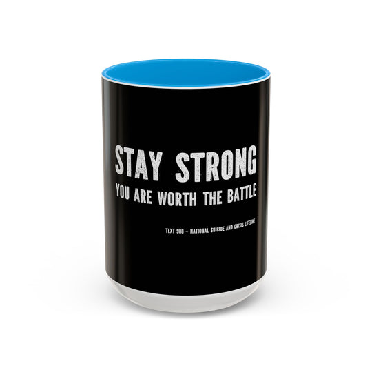 Stay Strong, You Are Worth the Battle,  ORCA Coatings Ceramic Mug