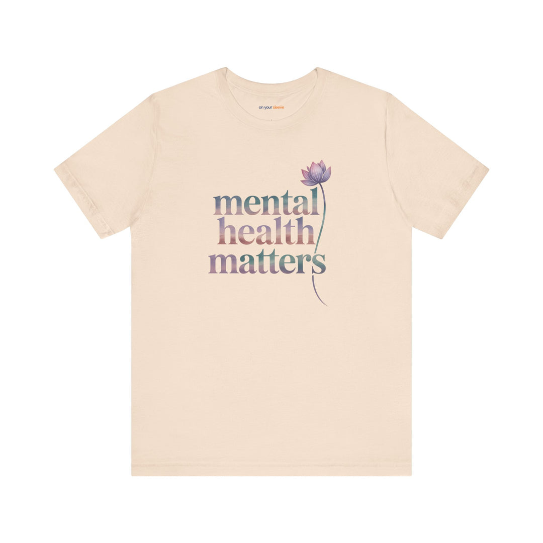 Mental Health Matters - T-Shirt