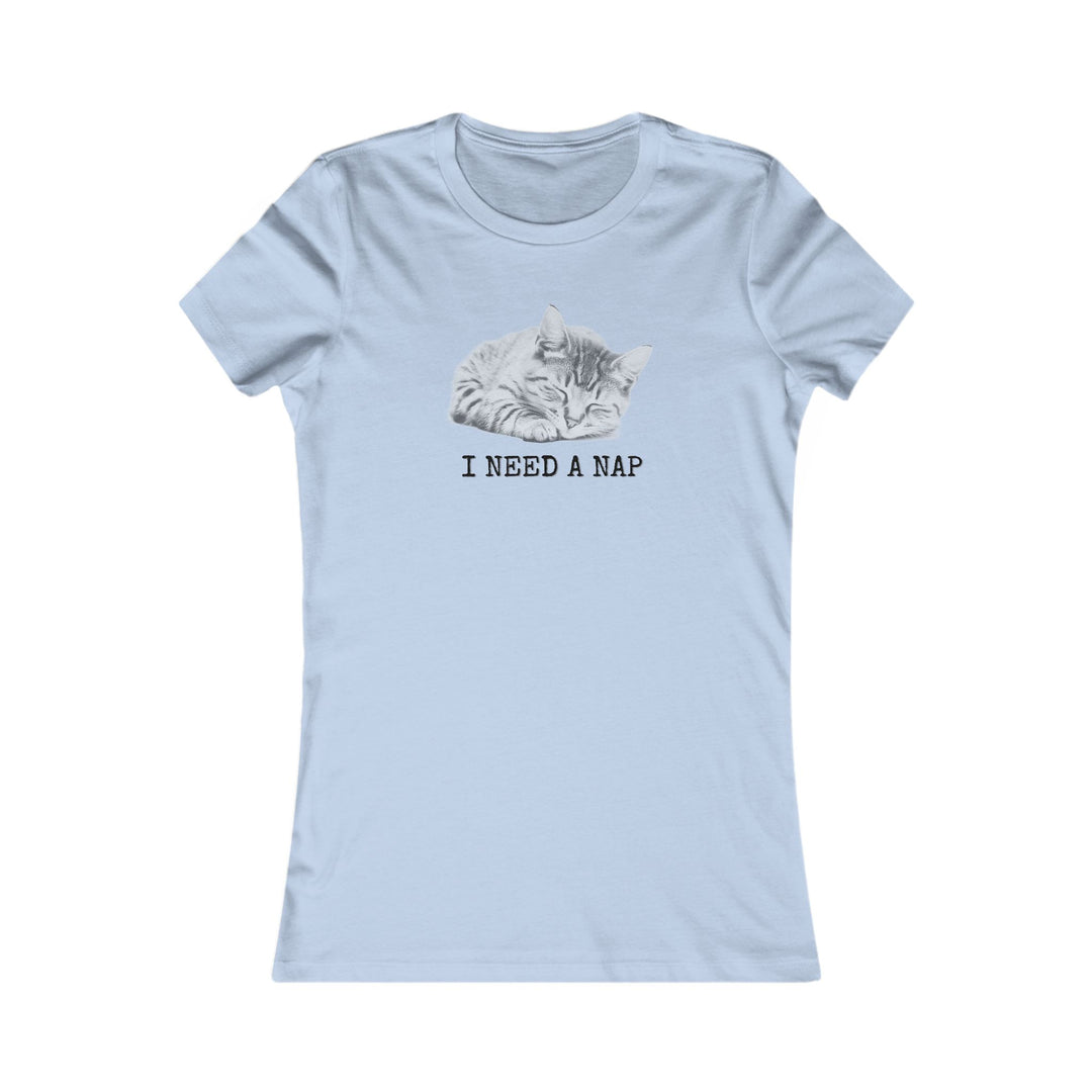 I Need a Nap. Funny Relatable Shirt for Tired Women