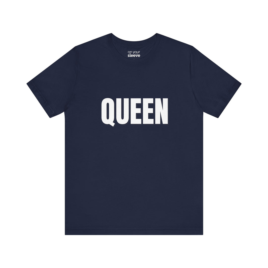 QUEEN. - Empowered Females for Mental Health T-Shirt