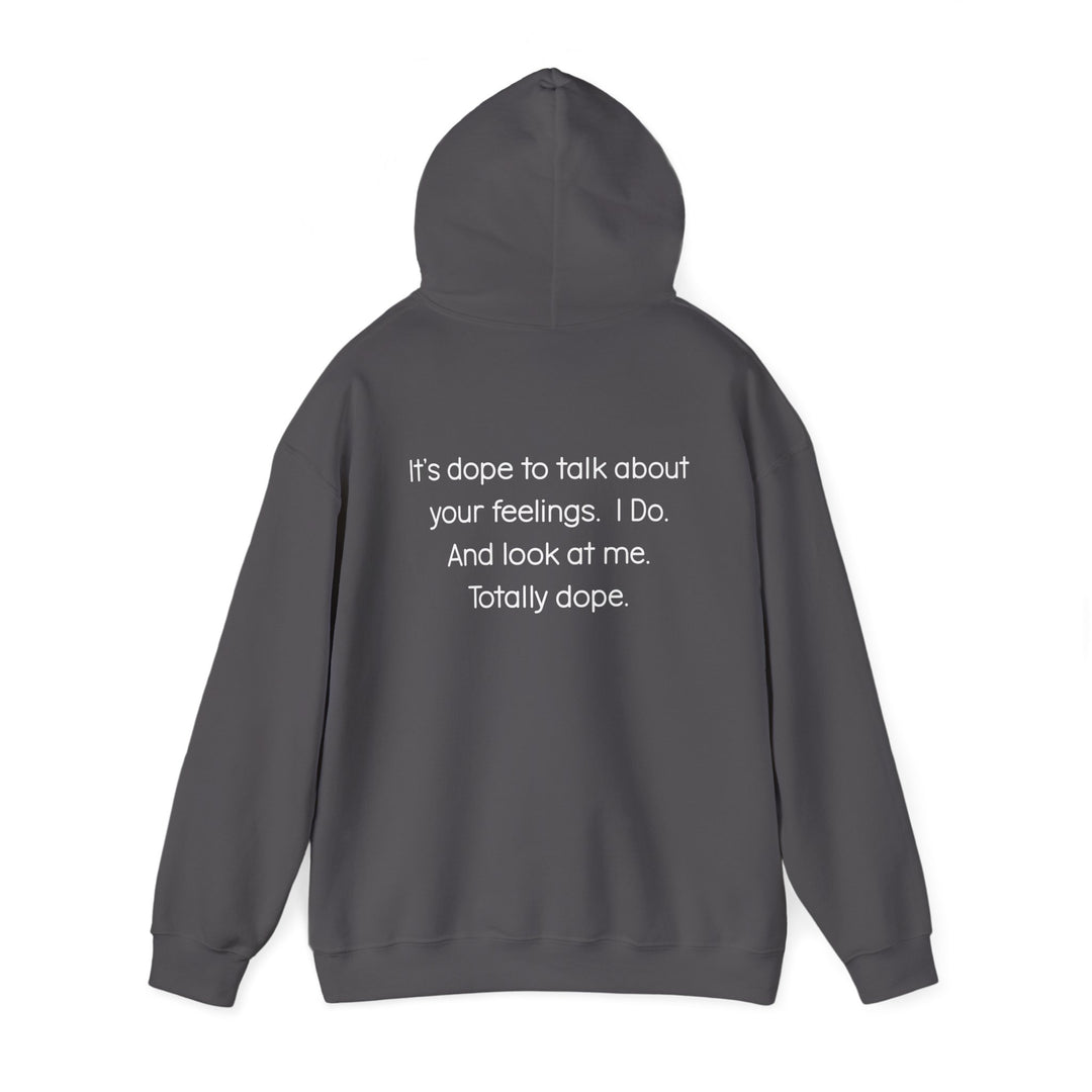 Totally Dope Hoodie, Feelings Are Cool Statement Mental Health Shirt
