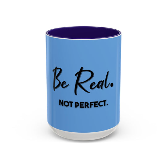 Be Real, Not Perfect – ORCA Coatings Ceramic Mug