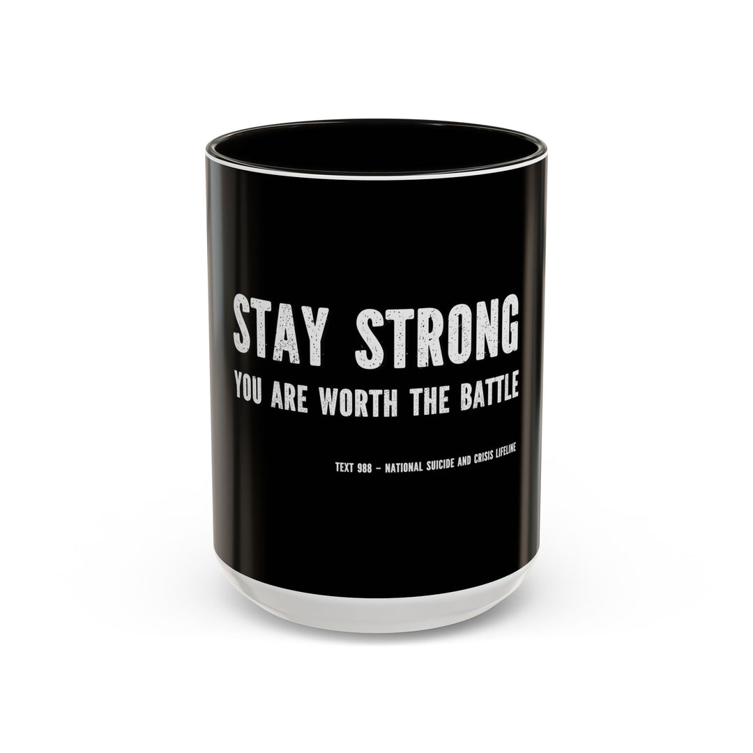 Stay Strong, You Are Worth the Battle,  ORCA Coatings Ceramic Mug