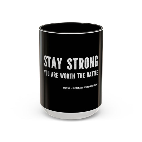Stay Strong, You Are Worth the Battle,  ORCA Coatings Ceramic Mug
