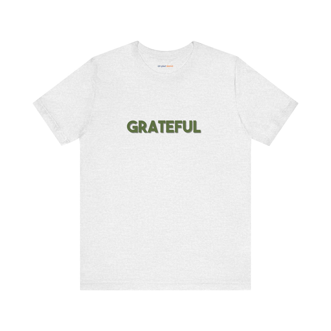 Grateful – Appreciation Mental Health - T-Shirt