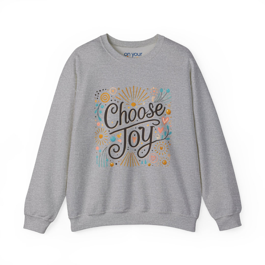 Choose Joy Crew Neck Positive Vibes Mental Health Sweatshirt