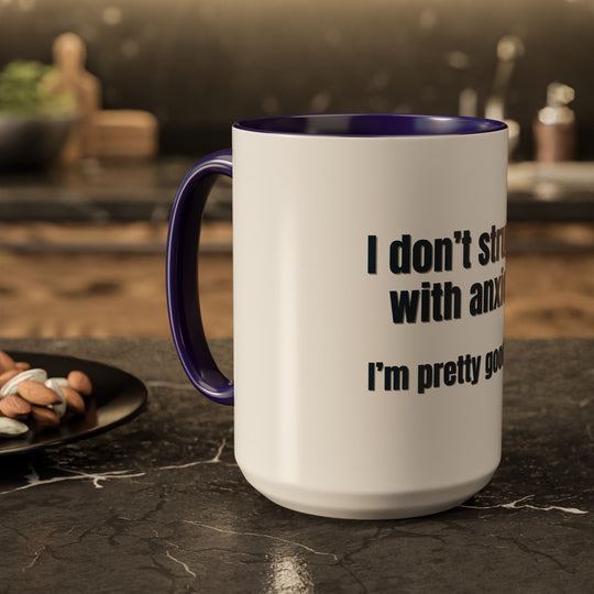 I Don’t Struggle with Anxiety—I’m Actually Pretty Good at It – ORCA Coatings Ceramic Mug