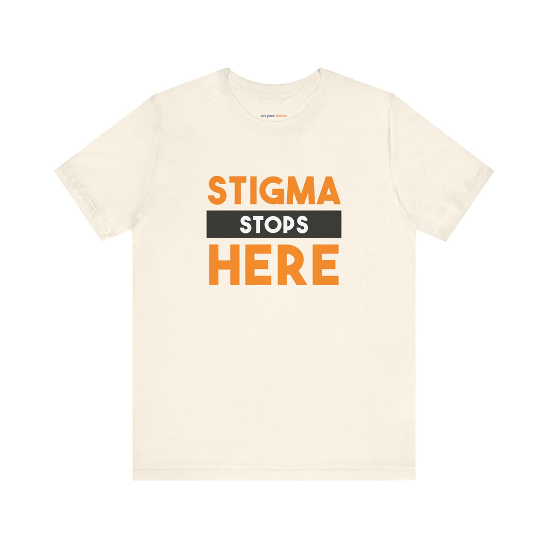 Stigma Stops Here - Mental Health Advocacy Shirt
