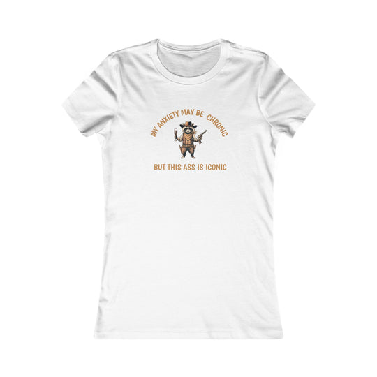 Chronic Anxiety, Iconic Ass. Funny Raccoon Mental Health Tee for Women