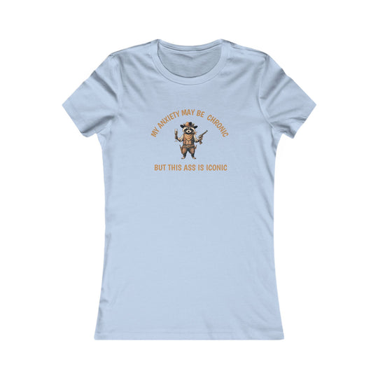 Chronic Anxiety, Iconic Ass. Funny Raccoon Mental Health Tee for Women