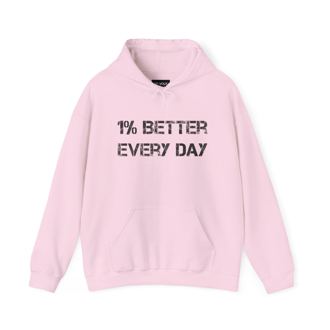 Motivational Hoodie - 1% Better Every Day