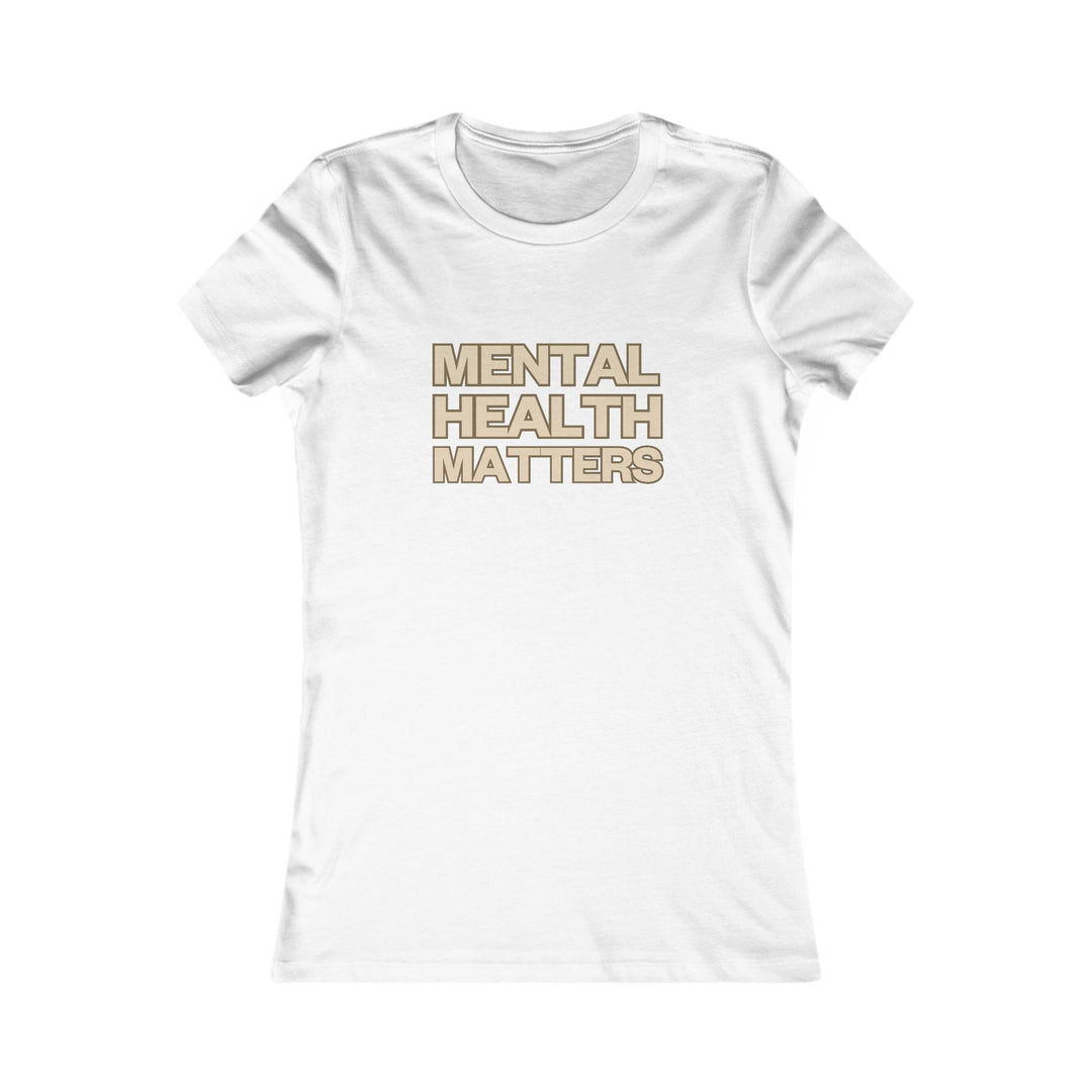 Mental Health Matters, Awareness & Advocacy Tee for Women