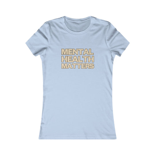 Mental Health Matters, Awareness & Advocacy Tee for Women