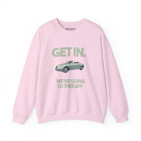 Get in, We're Going to Therapy Shirt, Normalize Therapy Sweatshirt