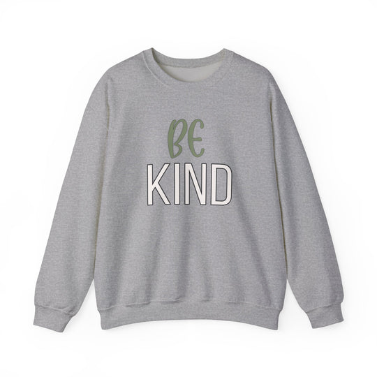 Be Kind - Unisex Crewneck Sweatshirt - Funny Graphic Sweater, Casual Cozy Style