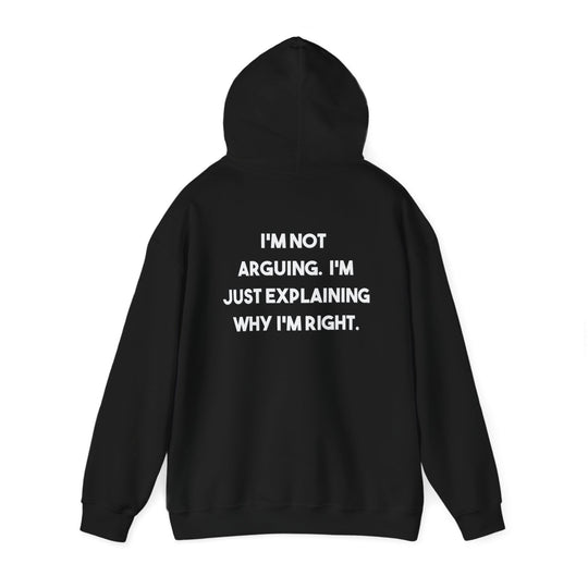 I'm Not Arguing Hoodie Jacket and Funny Know-It-All Outerwear