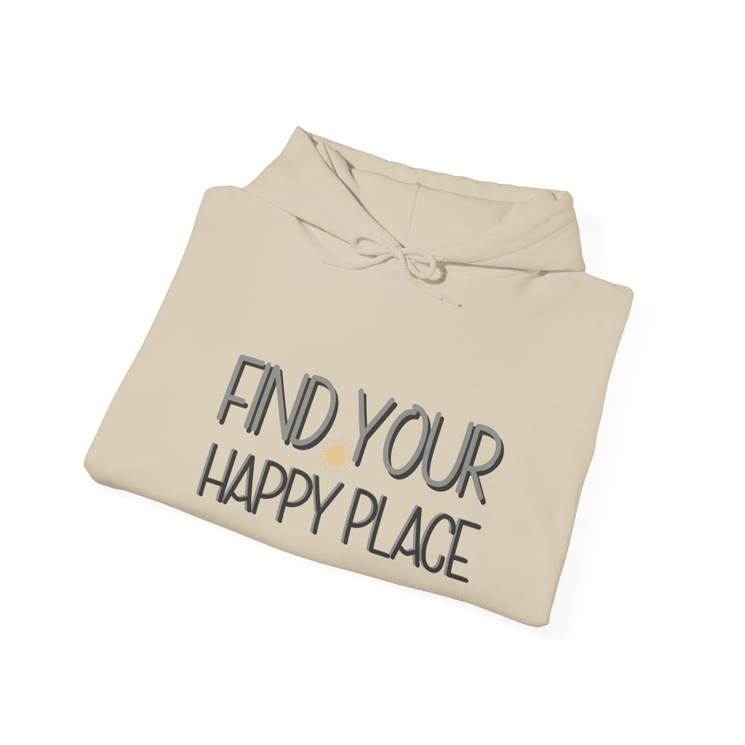 Find Your Happy Place Hoodie, Comfortable USA Made Jacket