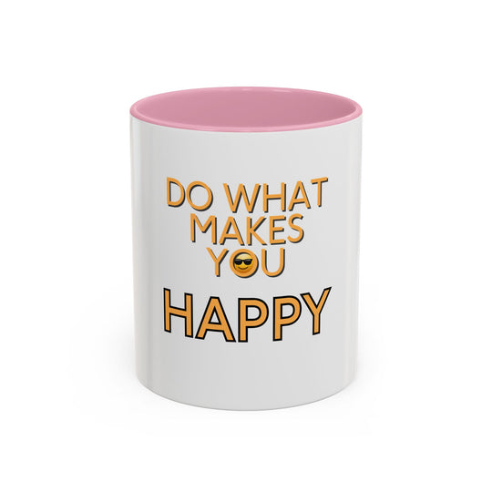 Do What Makes You Happy – ORCA Coatings Ceramic Mug