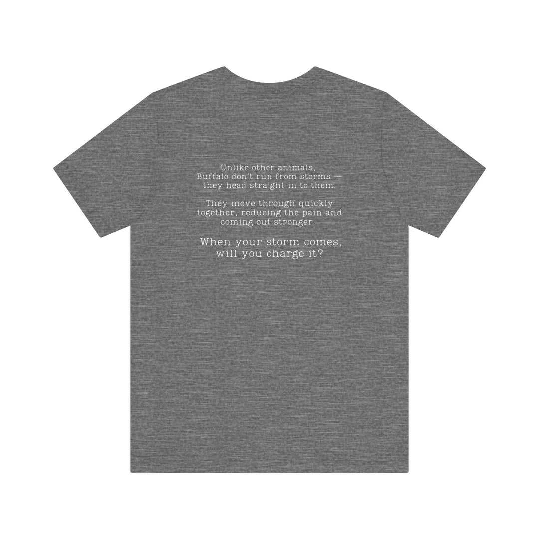 Charge The Storm T-shirt - a powerful reminder to lead with empathy and strength.