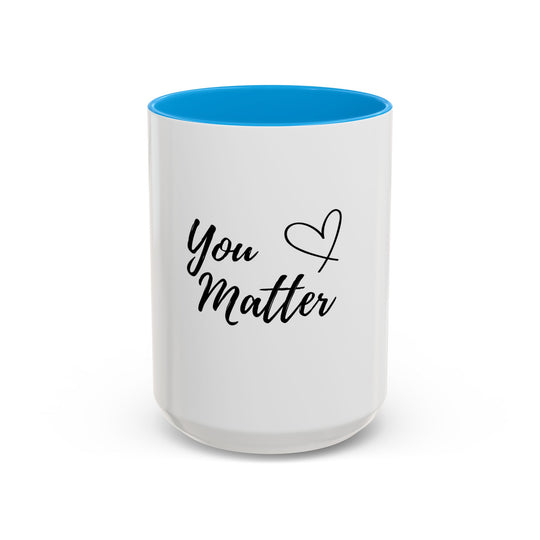 You Matter – ORCA Coatings Ceramic Mug
