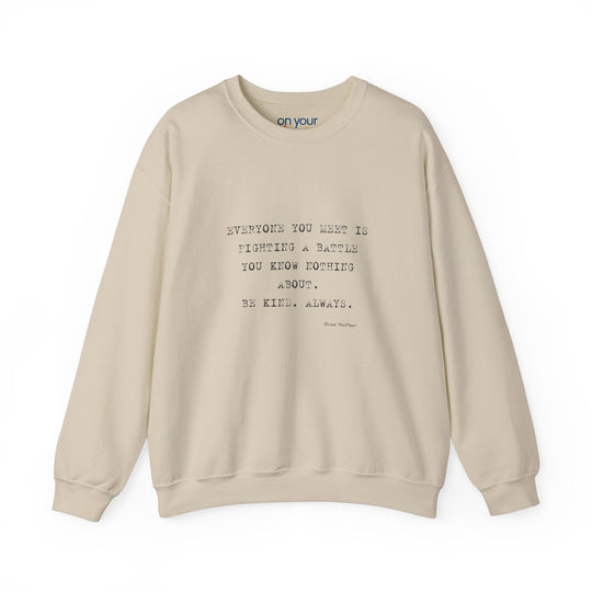Everyone You Meet Is Fighting a Battle Sweatshirt, Be Kind Mental Health Shirt