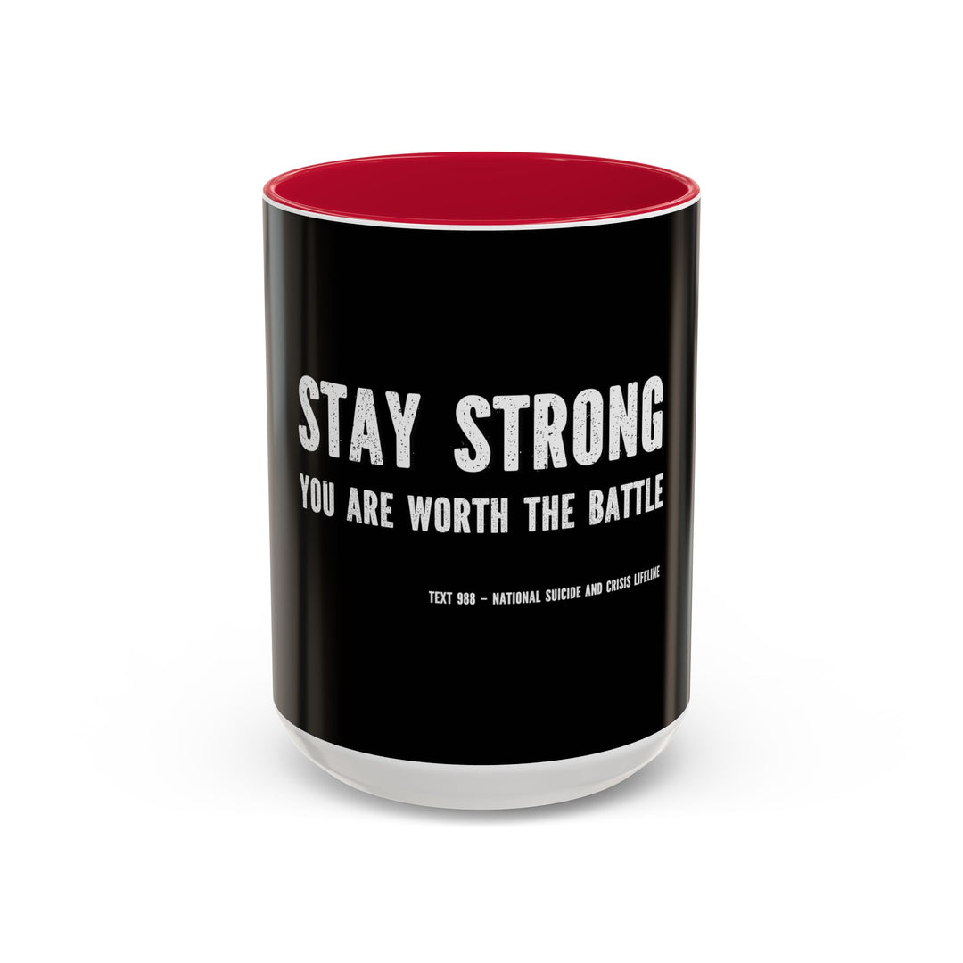 Stay Strong, You Are Worth the Battle,  ORCA Coatings Ceramic Mug
