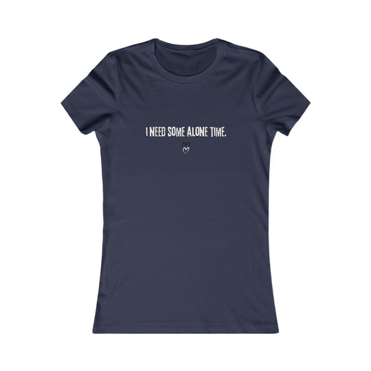 I Need Some Alone Time. Self-Care and Boundaries Tee for Women