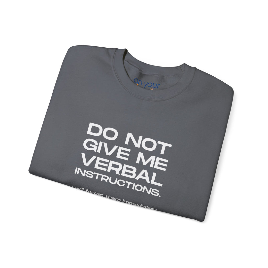 Funny ADHD crew neck, Do Not Give Me Verbal Instructions Sweatshirt