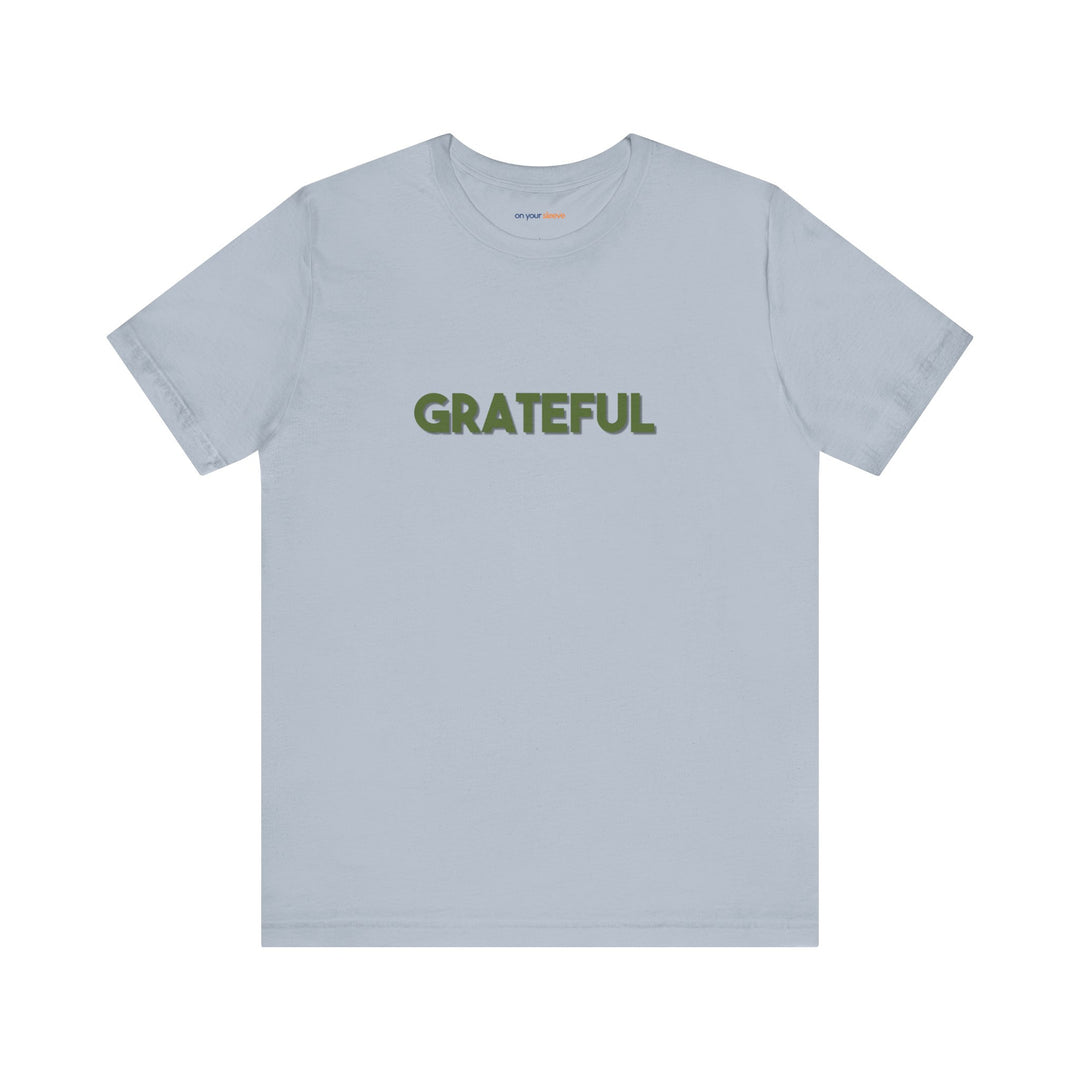 Grateful – Appreciation Mental Health - T-Shirt