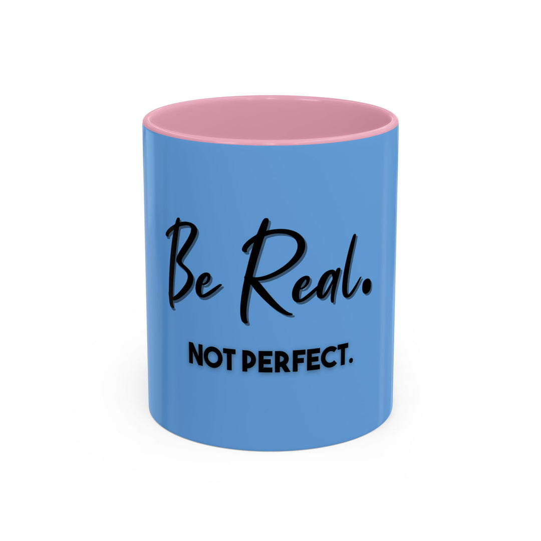Be Real, Not Perfect – ORCA Coatings Ceramic Mug