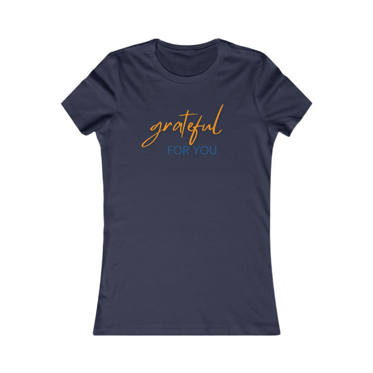 Grateful For You, Heartfelt Appreciation Shirt for Women