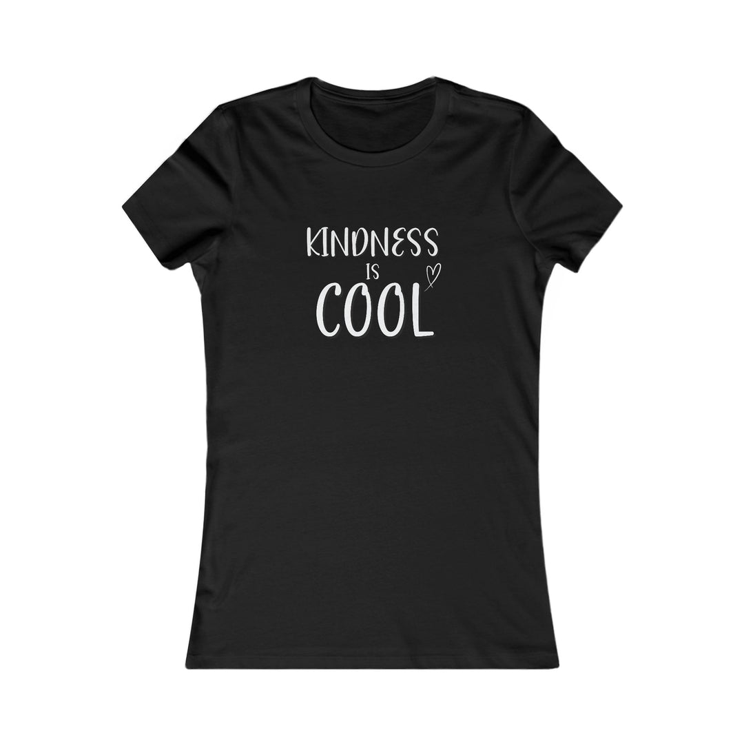 Kindness Is Cool, Positive Vibes Graphic Tee for Women