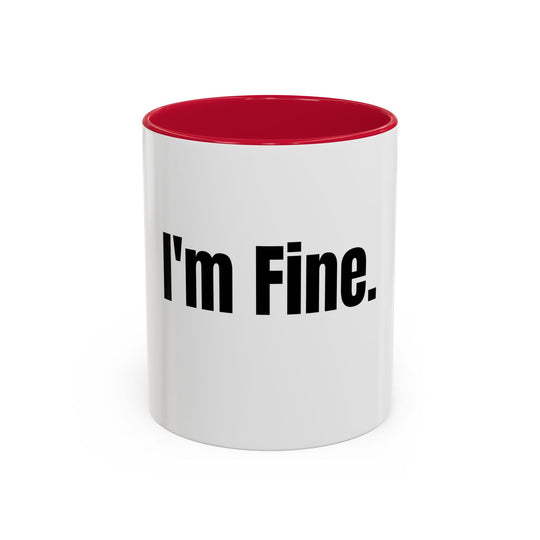 I’m Fine, ORCA Coatings Ceramic Mug