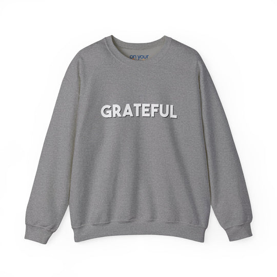 Grateful Sweatshirt, Gratitude and Grounded Mental Health Apparel
