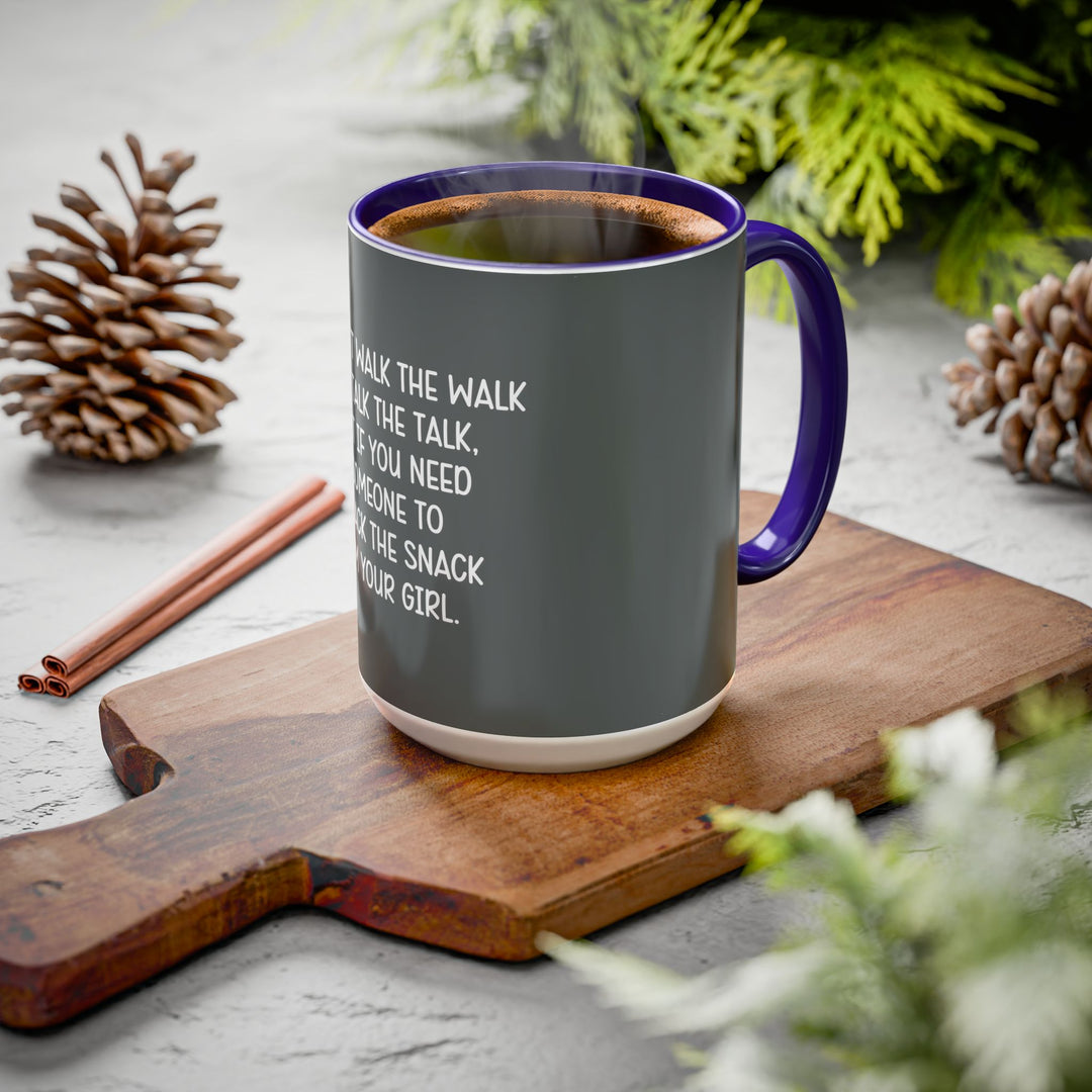 I Can’t Walk the Walk or Talk the Talk (But If You Need Someone…), ORCA Coatings Ceramic Mug