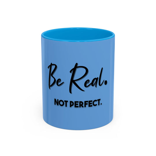 Be Real, Not Perfect – ORCA Coatings Ceramic Mug