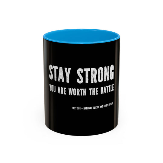 Stay Strong, You Are Worth the Battle,  ORCA Coatings Ceramic Mug