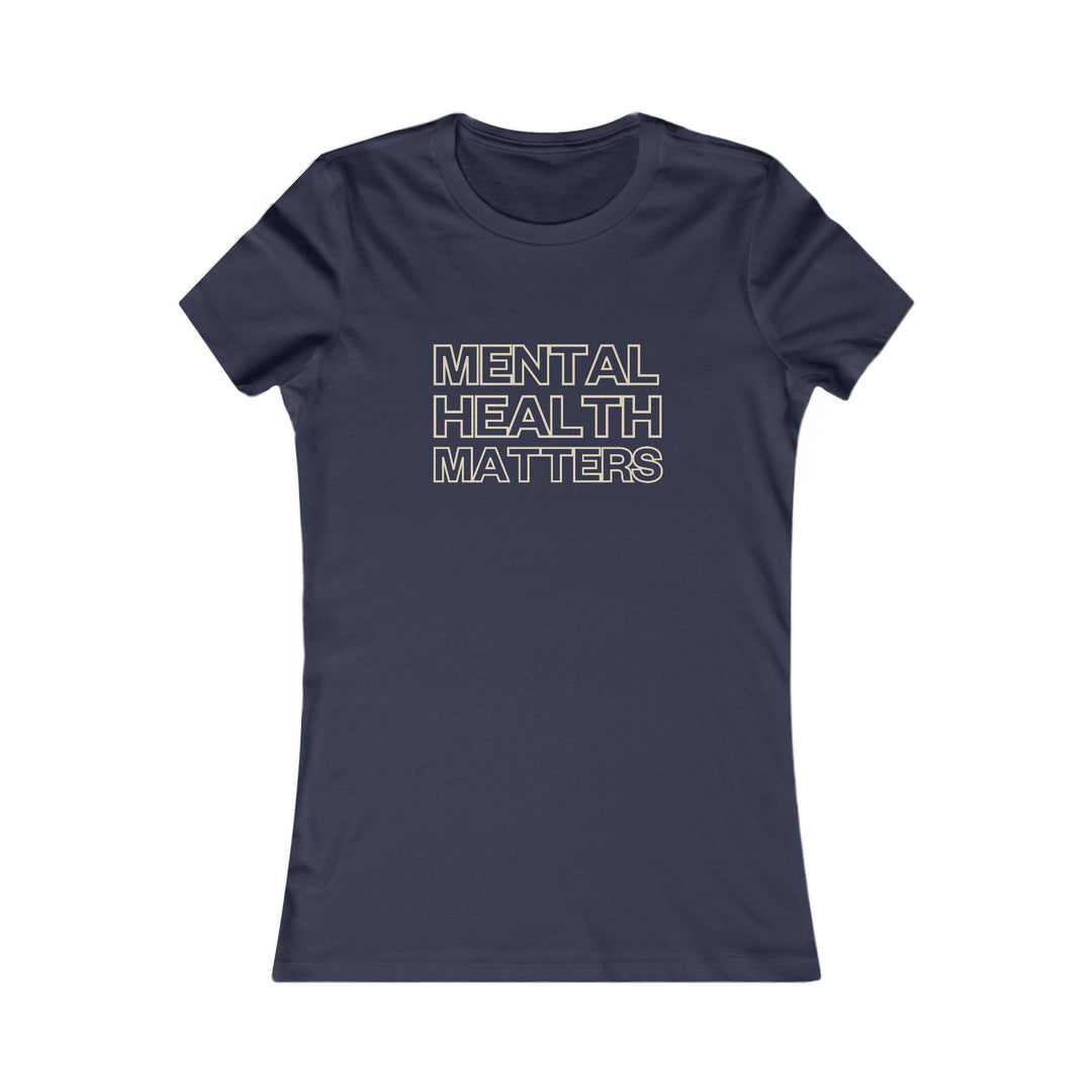 Mental Health Matters, Awareness & Advocacy Tee for Women