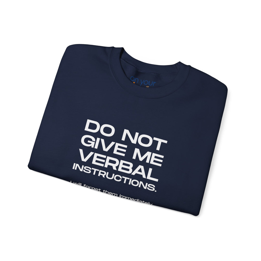 Funny ADHD crew neck, Do Not Give Me Verbal Instructions Sweatshirt