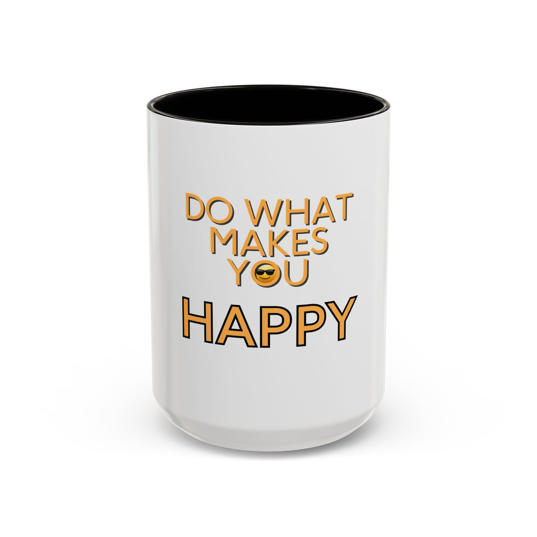 Do What Makes You Happy – ORCA Coatings Ceramic Mug