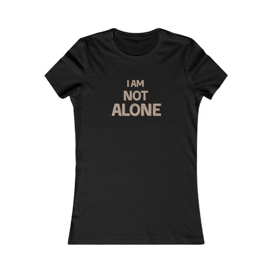 I AM NOT ALONE, Mental Health Support Tee for Women