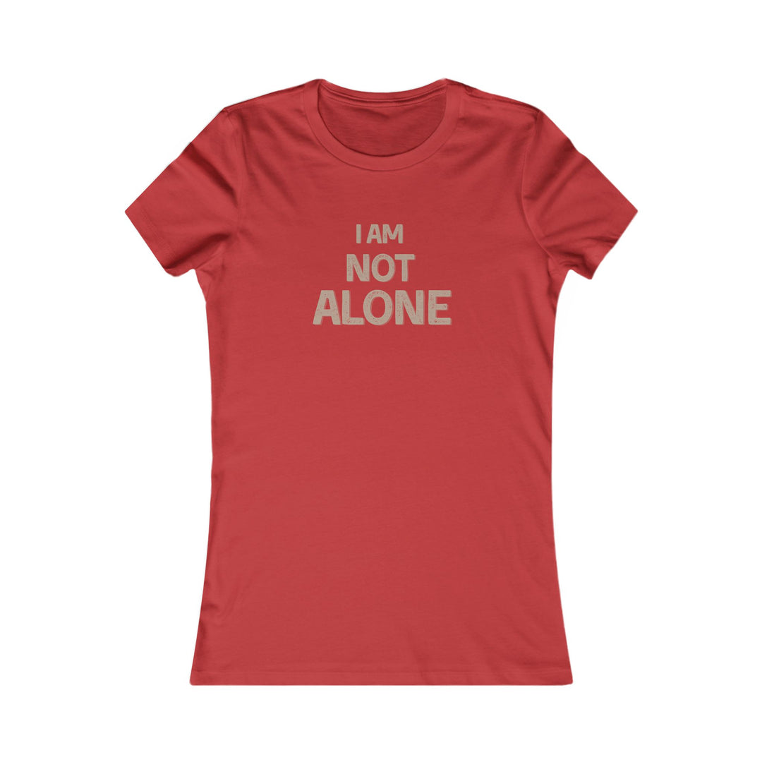 I AM NOT ALONE, Mental Health Support Tee for Women