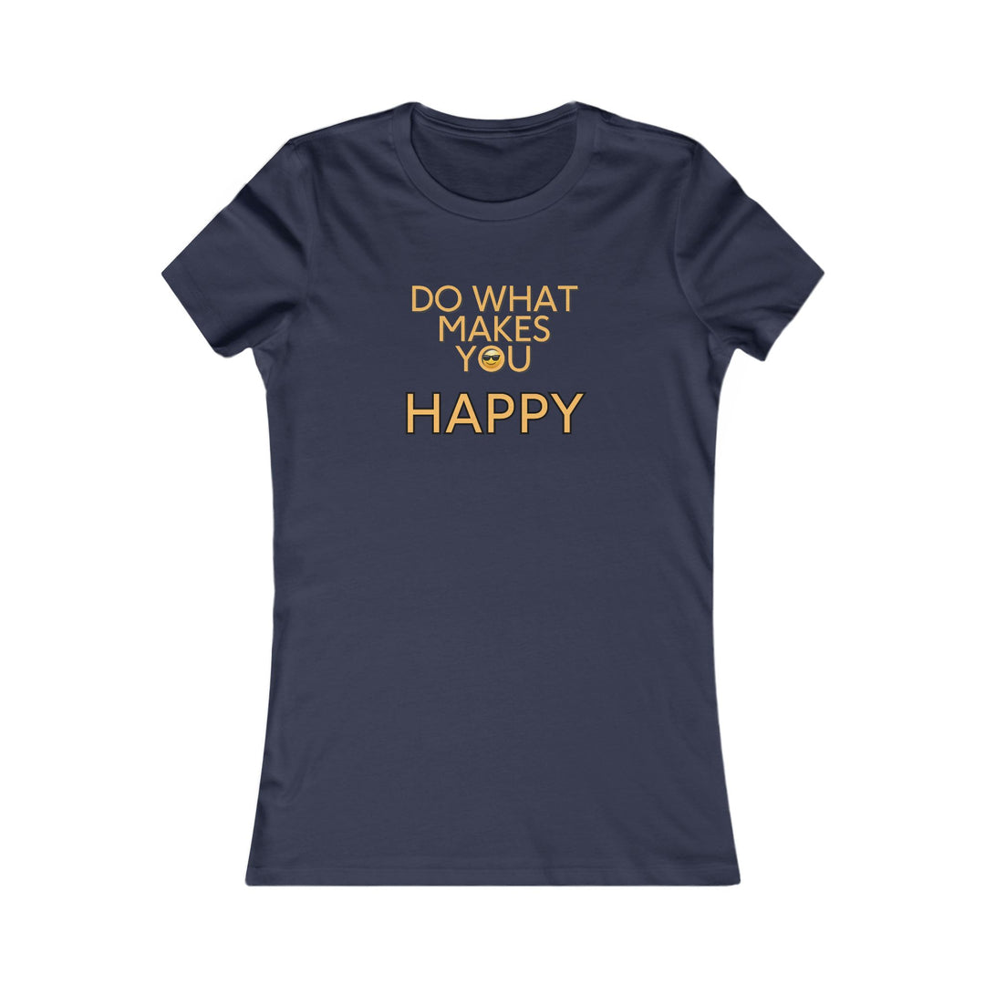 Do what makes you happy. Mindfulness Graphic T-Shirt