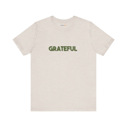 Grateful – Appreciation Mental Health - T-Shirt