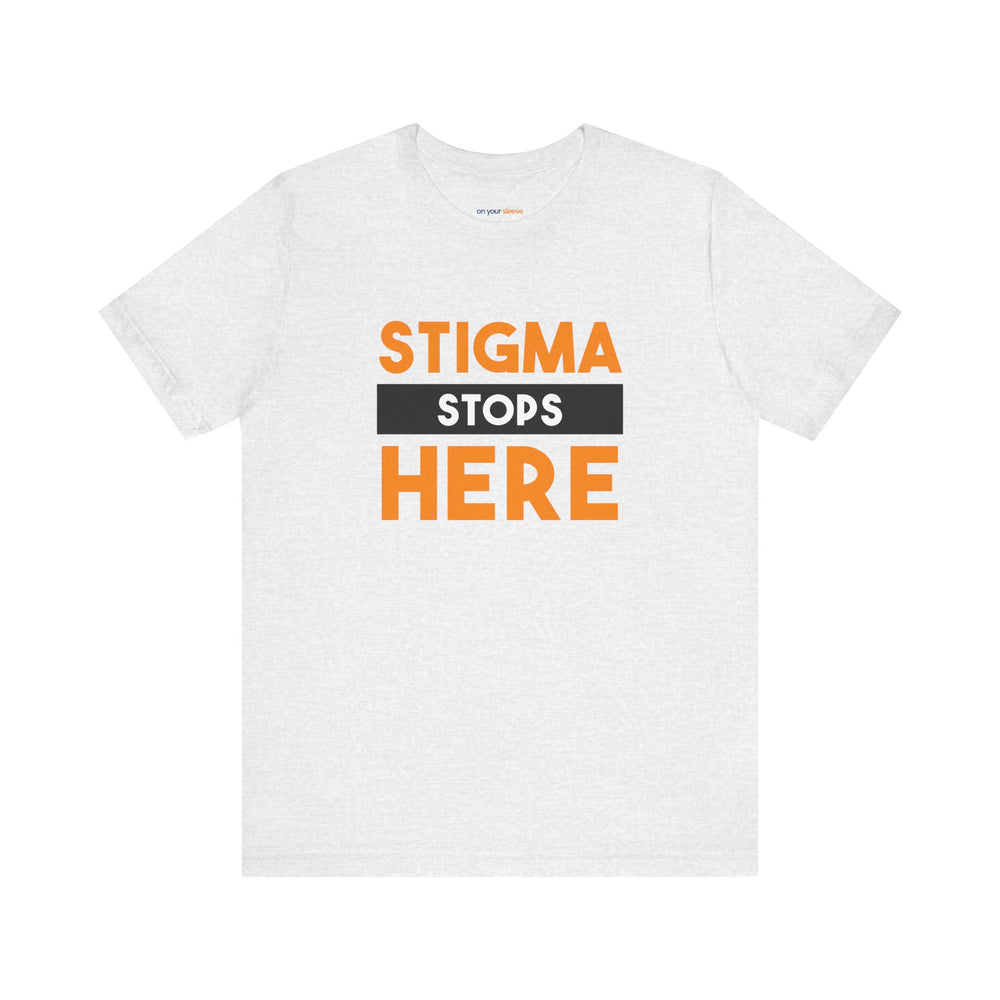 Stigma Stops Here - Mental Health Advocacy Shirt